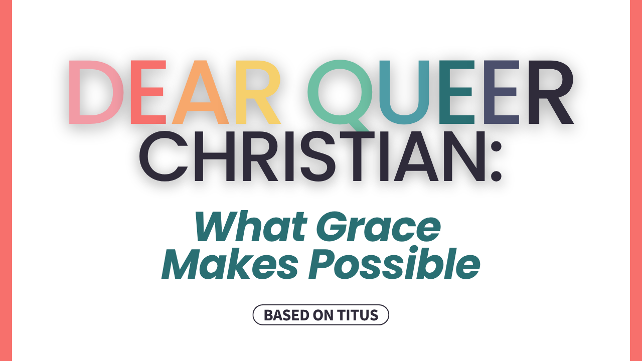 Titus bible study affirming queer Christian