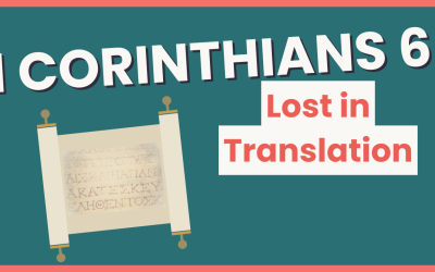1 Corinthians 6:9–11 Lost in Translation