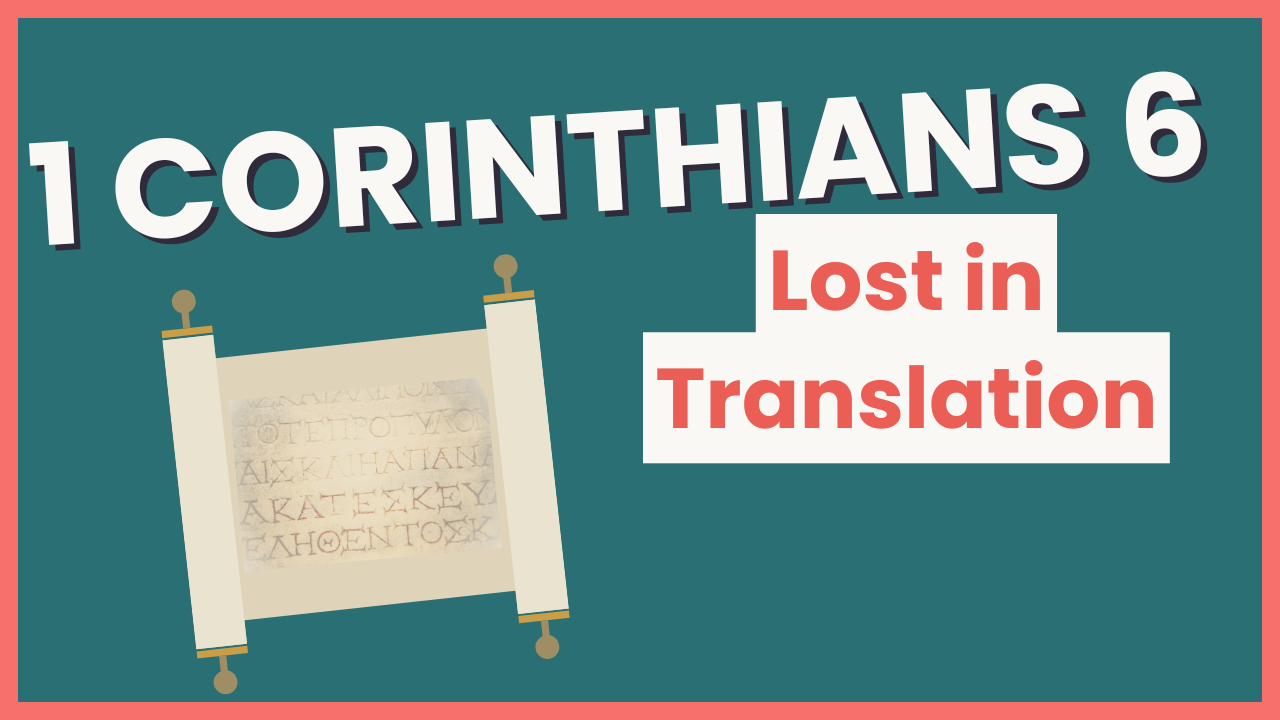 1 Corinthians 6:9–11 Lost in Translation